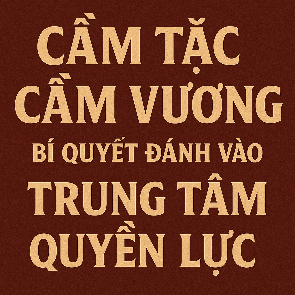 cam-tac-cam-vuong-bi-quyet-danh-vao-trung-tam-quyen-luc